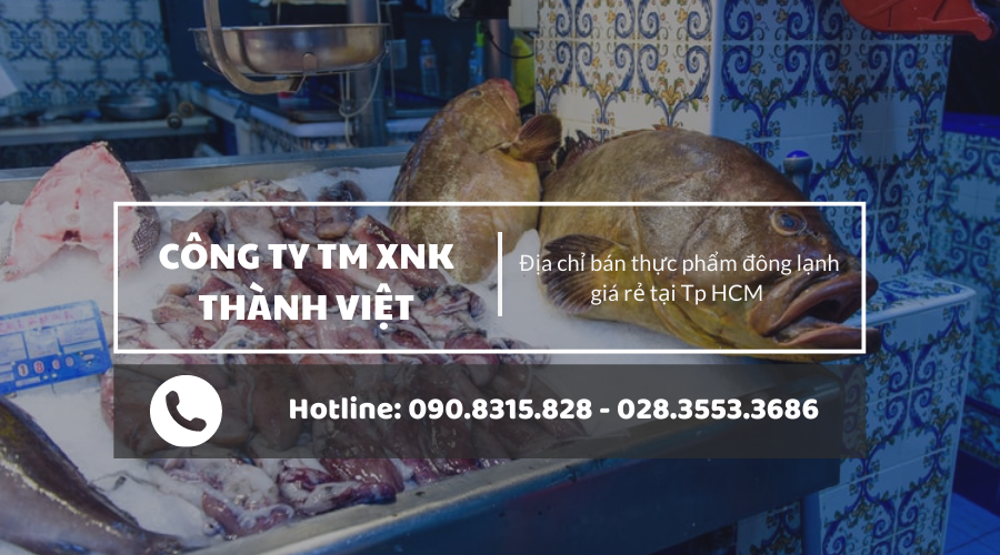 thực phẩm đông lạnh giá rẻ tại công ty Thành Việt