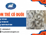 Tôm thẻ có đuôi tươi ngon, đa dạng size và nguồn hàng ổn định